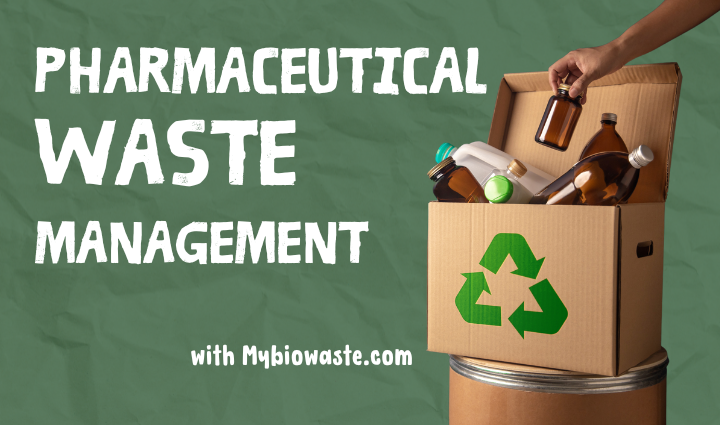 Pharmaceutical Waste Management,